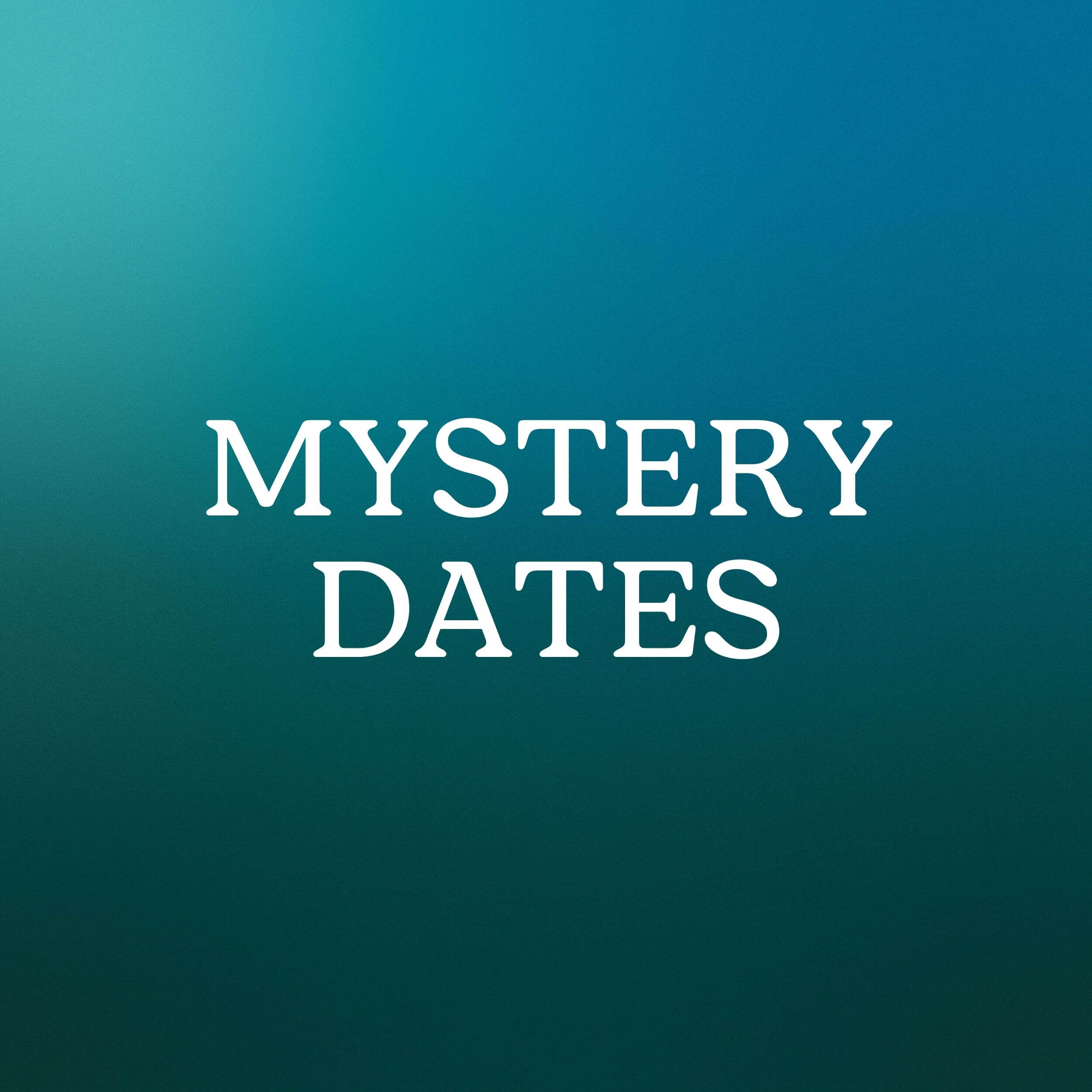 Mystery Dates