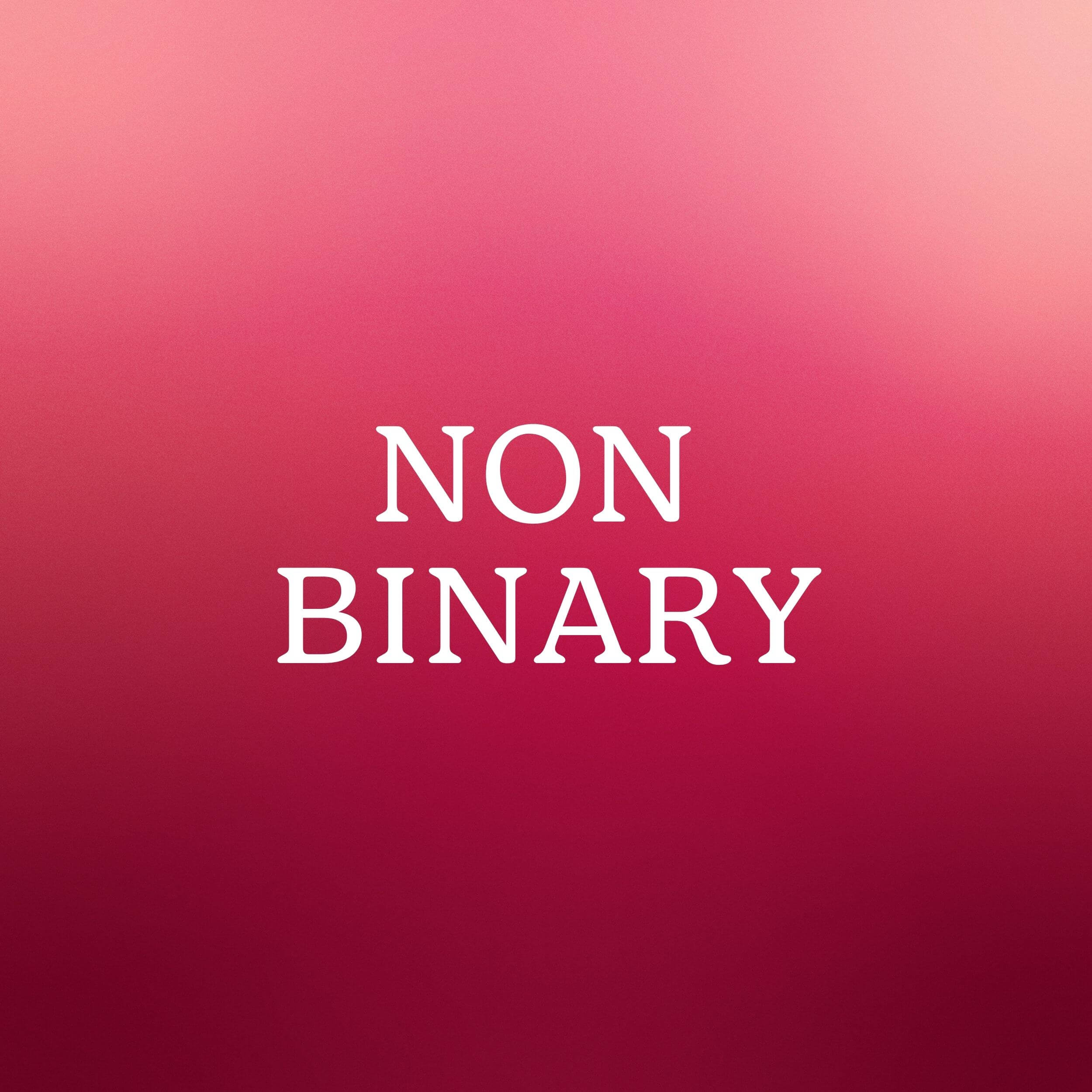 Non Binary