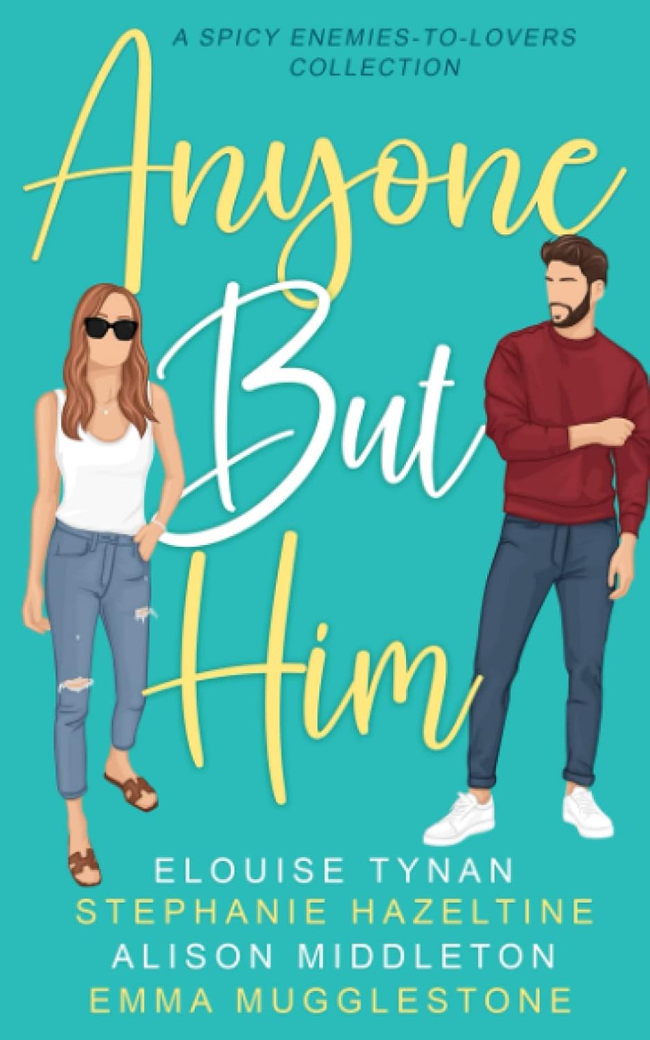 Anyone but Him