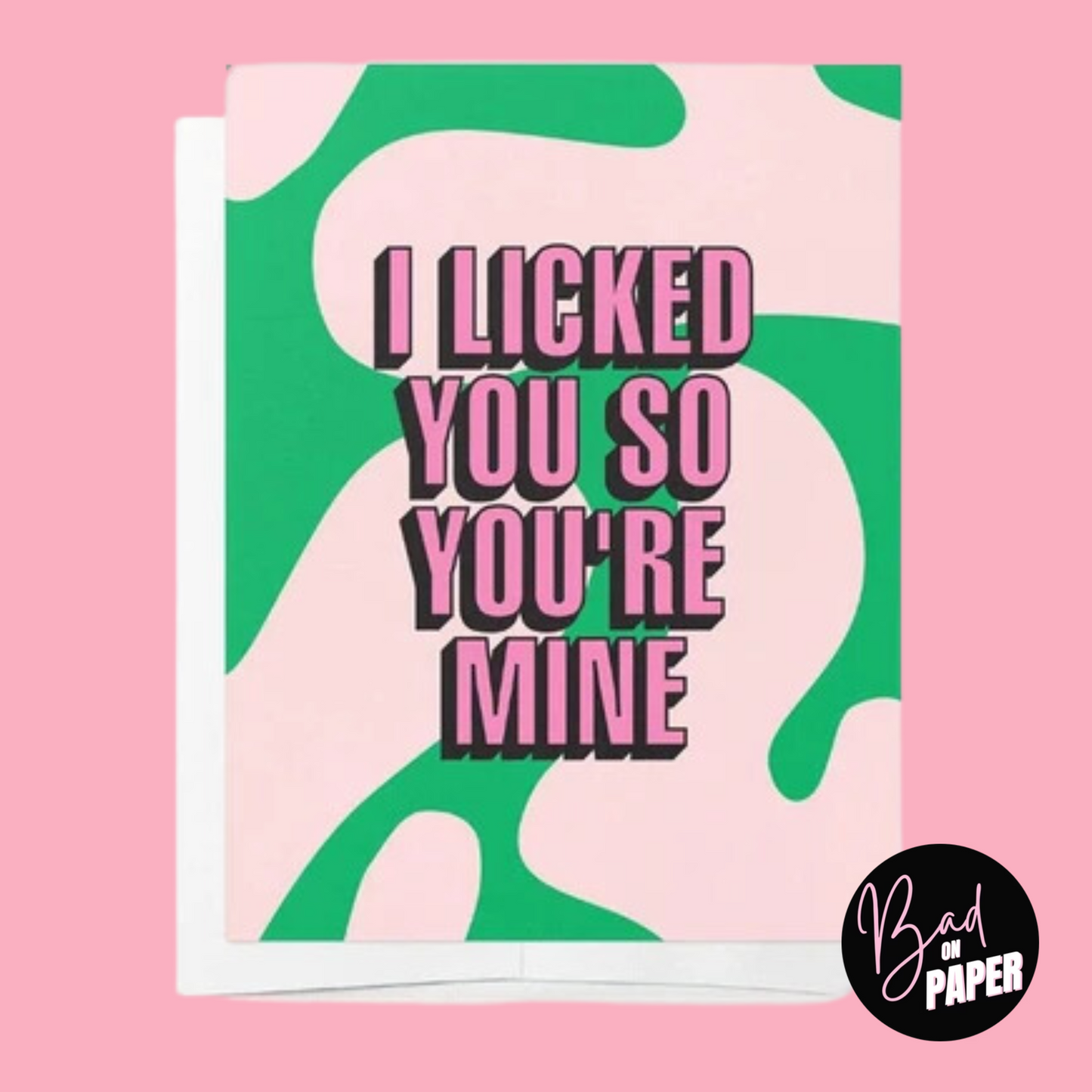 Greeting Card | I licked you so you're mine