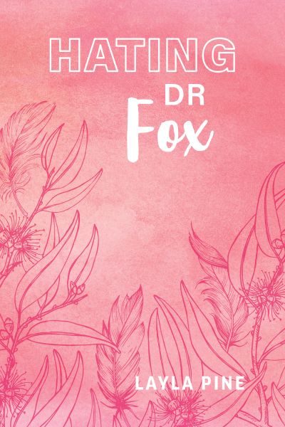 Hating Dr Fox | Hardcover | Swoon Bookstore Exclusive
